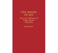 Jon H. Huer The Wages of Sin (Copertina rigida)