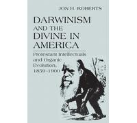 Jon H. Roberts Darwinism and the Divine in America (Tascabile)