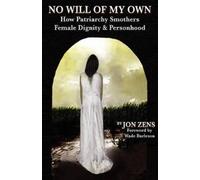 Jon H Zens No Will of My Own (Tascabile)