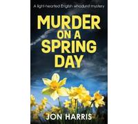Jon Harris Murder on a Spring Day (Tascabile) Somerset Whodunit Mysteries