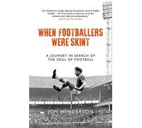 Jon Henderson When Footballers Were Skint (Tascabile)