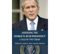 Jonathan Parker Assessing the George W. Bush Presidency (Tascabile)