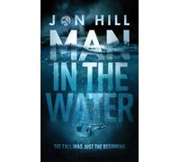 Jon Hill Man In The Water (Tascabile) Jack and Stacey Green Thrillers