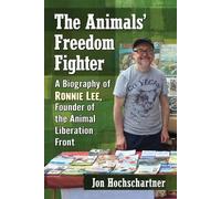 Jon Hochschartner The Animals' Freedom Fighter (Tascabile)