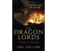 Jon Hollins The Dragon Lords 1: Fool's Gold (Tascabile) Dragon Lords