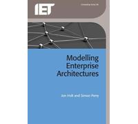 Jon Holt Simon Perry Modelling Enterprise Architectures (Tascabile)