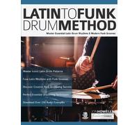 Jon Howells Latin To Funk Drum Method (Tascabile) Latin Funk Drums