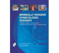 Jon Ivar Einars Minimally Invasive Gynecologic Surgery: Evide (Copertina rigida)