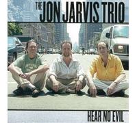 Jon Jarvis Trio Hear No Evil (CD)