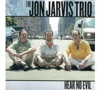 Jarvis, Jon Trio - Hear No Evil