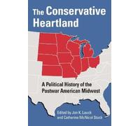 Jon K. Lauck The Conservative Heartland (Copertina rigida)