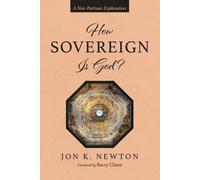 Jon K Newton How Sovereign Is God? (Tascabile)