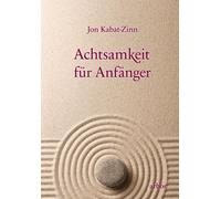 Jon Kabat-Zinn Achtsamkeit für Anfänger: gesprochen von Lien (Copertina rigida)