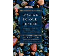 Jon Kabat-Zinn Coming to Our Senses (Tascabile)