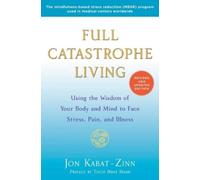 Jon Kabat-Zinn Full Catastrophe Living (Revised Edition) (Tascabile)