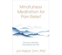 Jon Kabat-Zinn Mindfulness Meditation for Pain Relief (Tascabile)