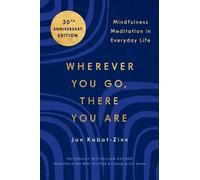 Jon Kabat-Zinn Wherever You Go, There You Are (Tascabile)