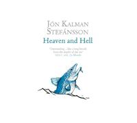 Jón Kalman Stefánsson Heaven and Hell (Tascabile)