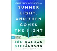 Jon Kalman Stefansson Summer Light, and Then Comes the Night (Tascabile)