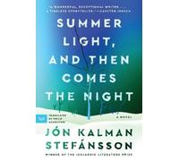 Jon Kalman Stefansson Summer Light, and Then Comes the Night (Tascabile)