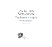Jón Kalman Stefánsson The Sorrow of Angels (Tascabile)