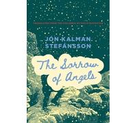 Jón Kalman Stefánsson The Sorrow of Angels (Tascabile) Trilogy about the Boy