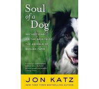 Jon Katz Soul of a Dog (Tascabile)