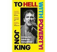 Jon King To Hell With Poverty (Tascabile)