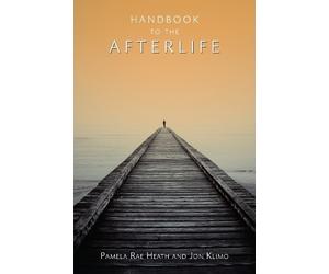 Jon Klimo Pamela Rae Heath Handbook to the Afterlife (Tascabile)
