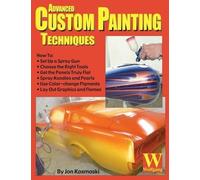 Jon Kosmoski Advanced Custom Painting Techniques (Tascabile)