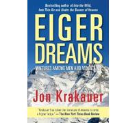 Eiger Dreams: Ventures Among Men and Mountains [Lingua Inglese]
