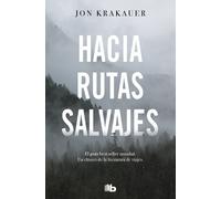Jon Krakauer Hacia rutas salvajes / Into the Wild (Tascabile)