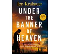 Jon Krakauer Under The Banner of Heaven (Tascabile)
