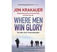 Jon Krakauer Where Men Win Glory (Tascabile)