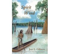 Jon L. Gibson Spirit Wind (Tascabile) Fire Ant Books