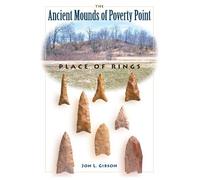 Jon L. Gibson The Ancient Mounds of Poverty Point (Tascabile)