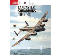 Jon Lake Lancaster Squadrons 1942-43 (Tascabile) Combat Aircraft