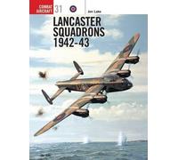 Jon Lake Lancaster Squadrons 1942-43 (Tascabile) Combat Aircraft