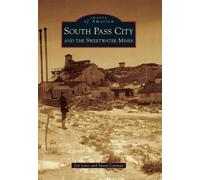 Jon Lane Susan Layman South Pass City and the Sweetwater Mines (Tascabile)