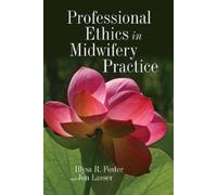 Jon Lasser Illysa R. Foste Professional Ethics in Midwifery Practic (Tascabile)