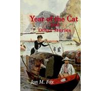 Jon M Fox Year of the Cat and Other Stories (Tascabile)