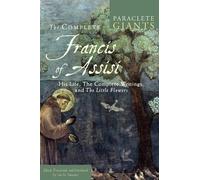 Jon M. Sweeney The Complete Francis of Assisi (Tascabile) Paraclete Giants