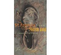 Jon M. Sweeney The St. Francis Prayer Book: A Guide to Deepen Your S (Tascabile)