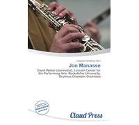 Jon Manasse: David Weber (clarinetist), Lincoln Center for the Performing Arts, Rockefeller University, Orpheus Chamber Orchestra