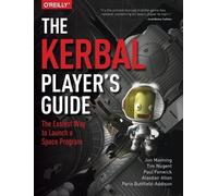 Jon Manning Alasdair Allan Tim Nugent Paul Fenwick P The Kerbal Play (Tascabile)