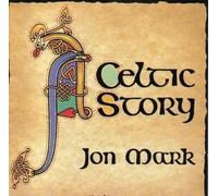 Jon Mark - A Celtic Story - Cd