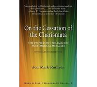 Jon Mark Ruthven On the Cessation of the Charismata (Tascabile)