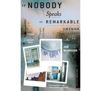 Jon McGregor If Nobody Speaks of Remarkable Things (Tascabile)