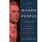 Jon Meacham Annette Gordon-Reed In the Hands of the People (Copertina rigida)