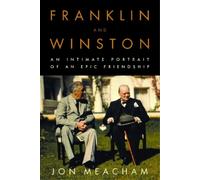 Jon Meacham Franklin and Winston (Copertina rigida)
